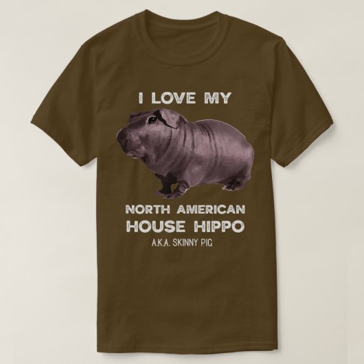 Ik hou van mijn huis Hippo Skinny Pig-eigenaars T-shirt (Design voorkant)