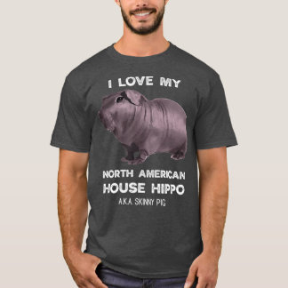 Ik hou van mijn huis Hippo Skinny Pig-eigenaars T-shirt