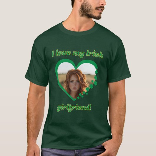 Ik hou van mijn Ierse Vriendin St Patrick's Shamro T-shirt (Voorkant)