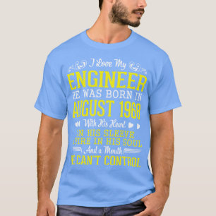 Ik hou van mijn ingenieur hij werd geboren in augu t-shirt