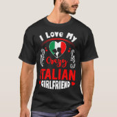 Ik hou van mijn Italiaanse Vriendin Valentijn T-shirt (Voorkant)