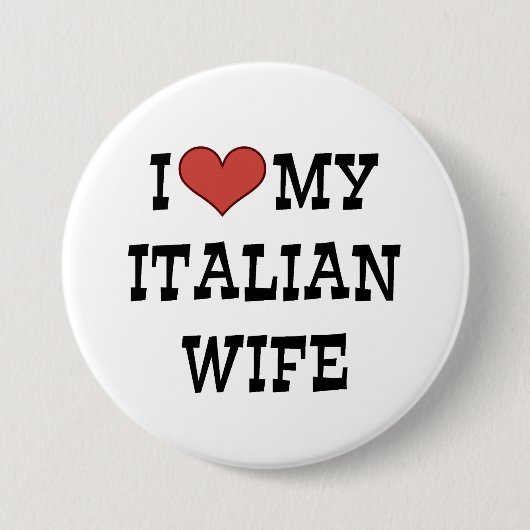 Ik hou van mijn Italiaanse vrouw Ronde Button 7,6 Cm (Voorkant)