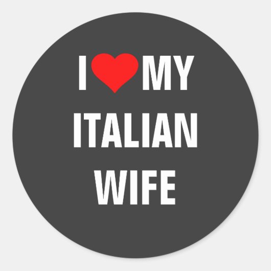 Ik hou van mijn Italiaanse vrouw Ronde Sticker (Voorkant)