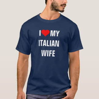 "Ik hou van mijn Italiaanse vrouw" T-shirt
