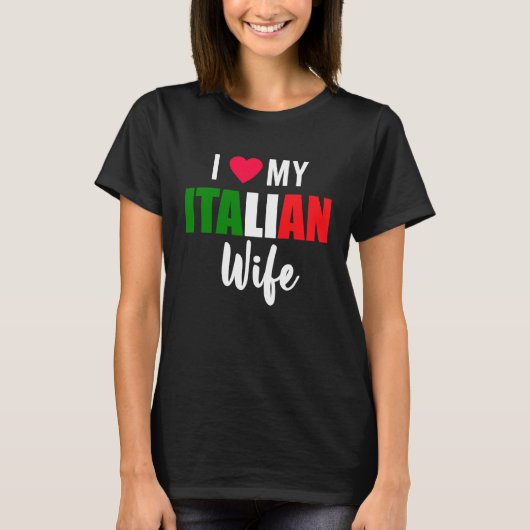 Ik hou van mijn Italiaanse vrouw Valentijnsdag T-shirt (Voorkant)