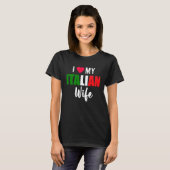 Ik hou van mijn Italiaanse vrouw Valentijnsdag T-shirt (Voorkant volledig)