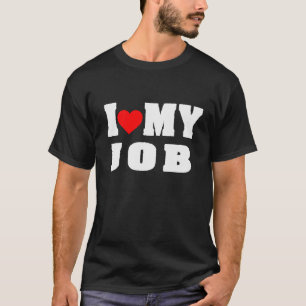 Ik hou van mijn job outfit t-shirt