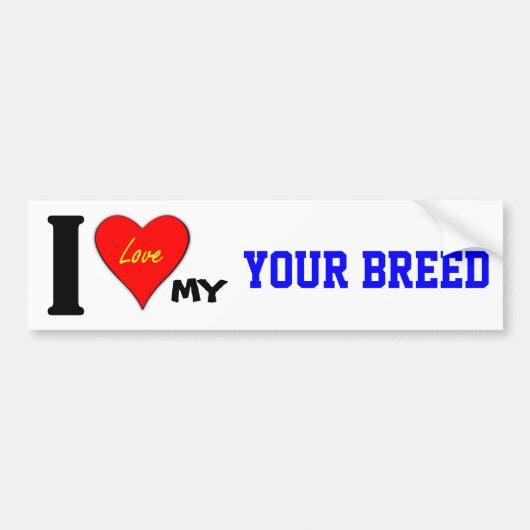 IK HOU VAN MIJN (JOUW RAS) BUMPERSTICKER (Voorkant)