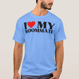 Ik hou van mijn kamergenootBeste huisgenoot ooit 4 T-shirt