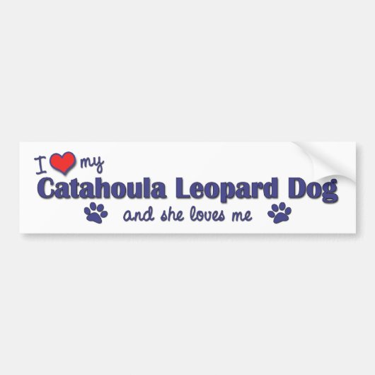 Ik hou van mijn katahoula Leopard Dog (Vrouw Dog) Bumpersticker (Voorkant)