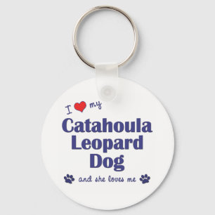 Ik hou van mijn katahoula Leopard Dog (Vrouw Dog) Sleutelhanger