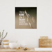 Ik hou van mijn kinderen, dus ik moet om... poster (Keuken)