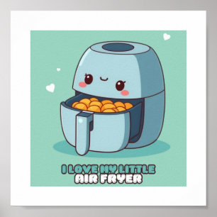 Ik hou van mijn kleine airfryer keuken poster