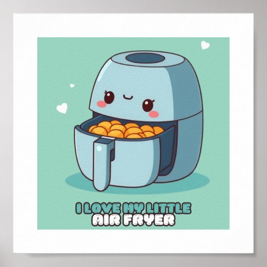 Ik hou van mijn kleine airfryer keuken poster (Voorkant)