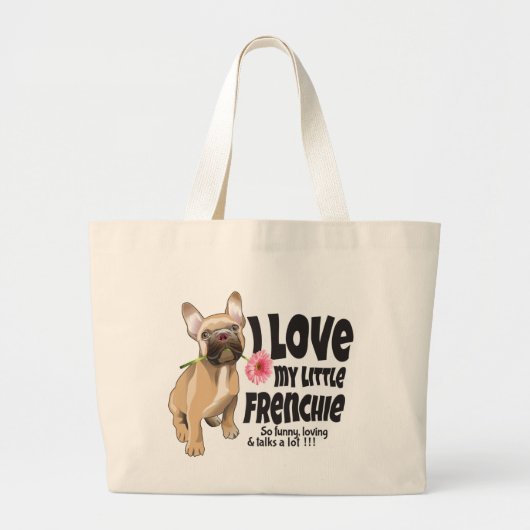 Ik hou van mijn kleine Frenchie - Franse bulldog Grote Tote Bag (Voorkant)