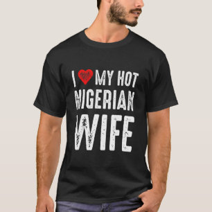Ik hou van mijn kleine Nigeriaanse vrouw T-shirt