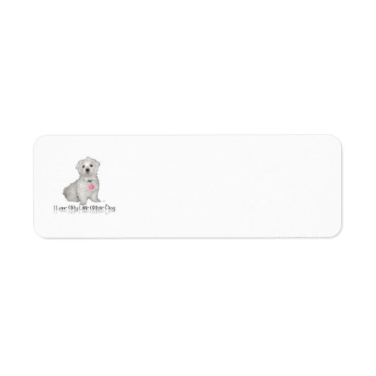 Ik hou van mijn kleine witte hond - Maltese ! Etiket (Voorkant)