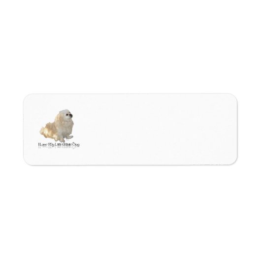 Ik hou van mijn kleine witte hond - Pekingees ! Etiket (Voorkant)