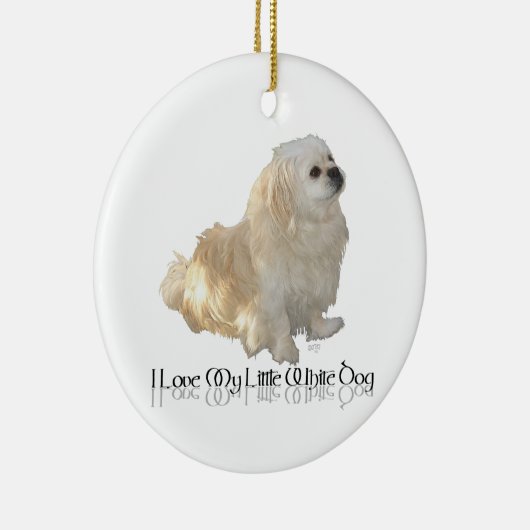 Ik hou van mijn kleine witte hond - Pekingese! Keramisch Ornament (Rechts)