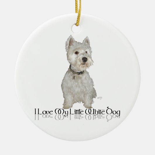 Ik hou van mijn kleine witte hond - Westie Keramisch Ornament (Voorkant)