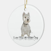 Ik hou van mijn kleine witte hond - Westie Keramisch Ornament (Links)