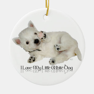 Ik hou van mijn kleine witte hond - Westie Puppy Keramisch Ornament