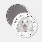 Ik hou van mijn kleine witte (reddings)hond magneet (Voorkant / Achterkant)