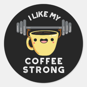 Ik hou van mijn koffee sterke grappige Drink Pun D Ronde Sticker