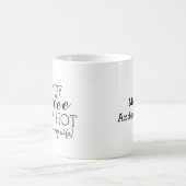 Ik hou van mijn koffie Hot, net als mijn vrouw. Koffiemok (Center)