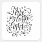 Ik Hou van Mijn Koffie Licht Vierkante Sticker (Voorkant)