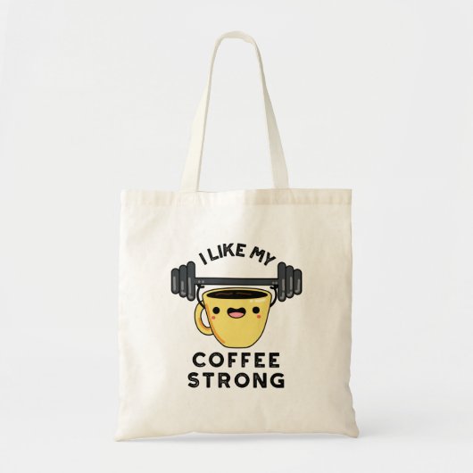 Ik hou van mijn koffie sterke grappige Drink Tote Bag (Voorkant)