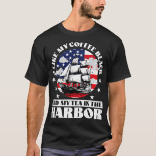 Ik hou van mijn koffie zwart en mijn thee in de ha t-shirt