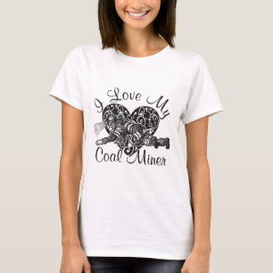 ik hou van mijn kolenmijnwerker t-shirt