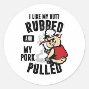 Ik hou van mijn kont gewreven en mijn varkensvlees ronde sticker