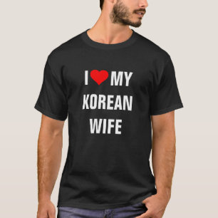 "Ik hou van mijn Koreaanse vrouw" T-Shirt