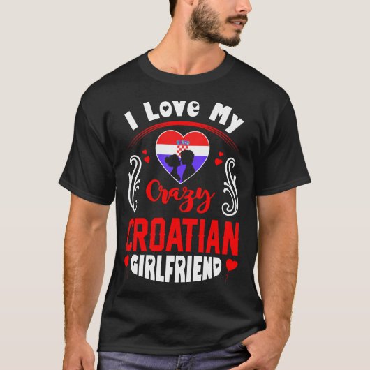 Ik hou van mijn Kroatische Vriendin Valentijn T-shirt (Voorkant)