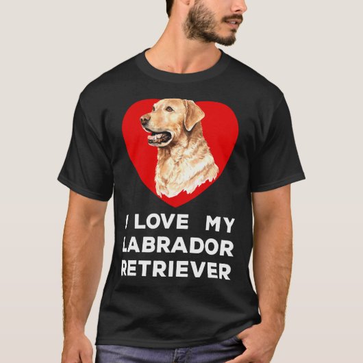 Ik hou van mijn Labrador Retriever Dog T-shirt (Voorkant)
