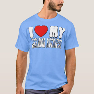 Ik hou van mijn Labrador Retriever Love Dog Owner  T-shirt