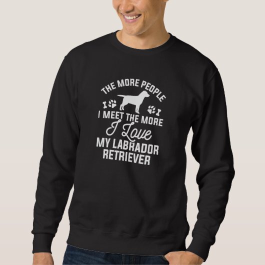 Ik hou van mijn labrador Retriever Trui (Voorkant)