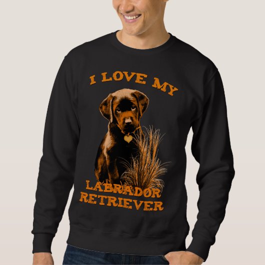 Ik hou van mijn labrador Retriever Trui (Voorkant)