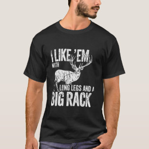 Ik hou van mijn lange benen grote rek herten jagen t-shirt