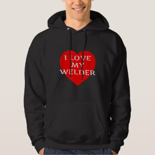Ik hou van mijn lasser Vriendin vrouw verloofde ma Hoodie