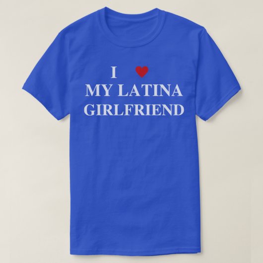 Ik hou van mijn Latina vriendin T-shirt (Design voorkant)