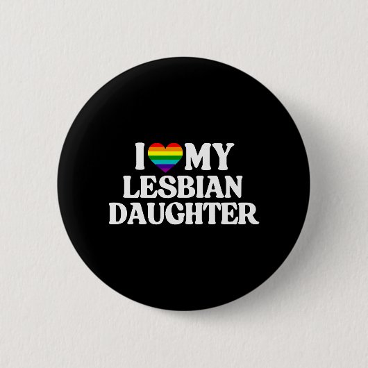 Ik hou van mijn lesbische dochter ronde button 5,7 cm (Voorkant)