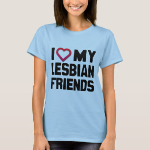 IK HOU VAN MIJN LESBISCHE VRIENDEN -.png T-shirt
