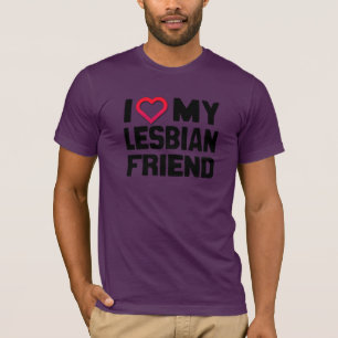 IK HOU VAN MIJN LESBISCHE VRIENDIN -.png T-shirt