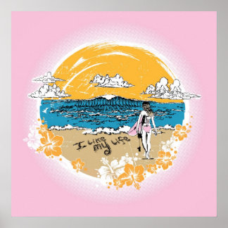 "Ik hou van mijn leven" meisje surf Poster