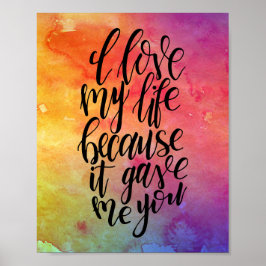 Ik hou van mijn leven omdat het me jouw Poster gaf