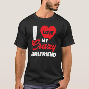 Ik hou van mijn luie Vriendin Relatie Valentijns T-shirt