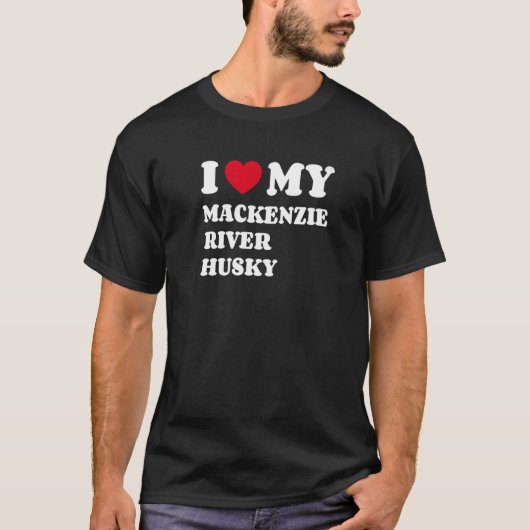 Ik hou van mijn Mackenzie River Husky T-shirt (Voorkant)